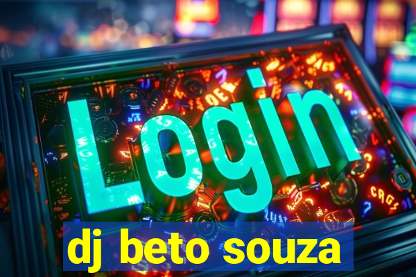 dj beto souza